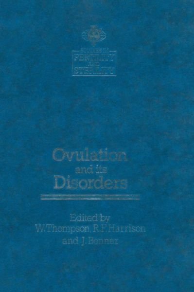 Cover for J Bonnar · Ovulation and its Disorders - Studies in Fertility and Sterility (Paperback Book) [Softcover reprint of the original 1st ed. 1984 edition] (2011)
