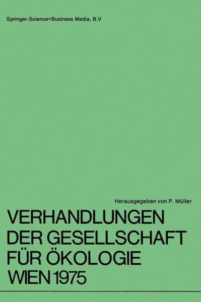Cover for G. Spatz · Verhandlungen der Gesellschaft fur OEkologie Wien 1975: 5. Jahresversammlung vom 22. bis 24. September 1975 in Wien (Paperback Book) [1976 edition] (2012)