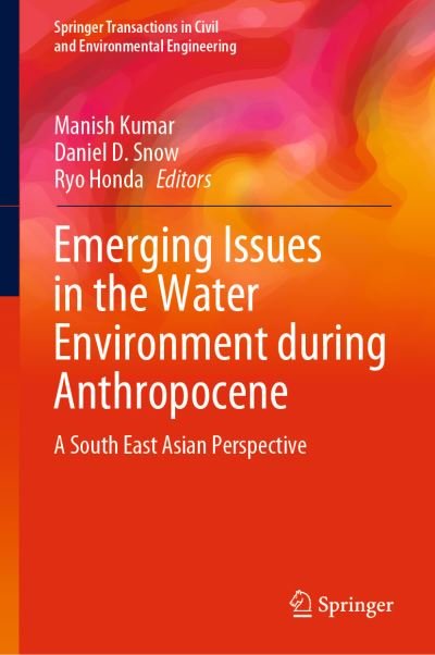 Cover for Emerging Issues in the Water Environment during Anthropocene: A South East Asian Perspective - Springer Transactions in Civil and Environmental Engineering (Hardcover Book) [2020 edition] (2019)