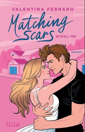 Cover for Valentina Ferraro · Matching Scars. Scegli Me (Book)