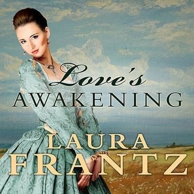 Cover for Laura Frantz · Love's Awakening (CD) (2015)