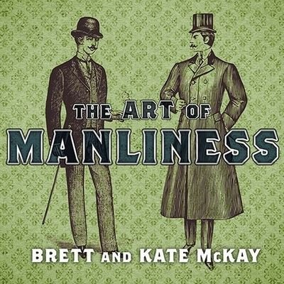 Cover for Brett Mckay · The Art of Manliness (CD) (2011)