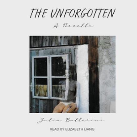 Cover for Julia Ballerini · The Unforgotten Lib/E (CD) (2022)