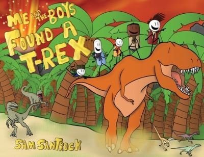 Cover for Sam Santrock · Me and the Boys Found a T-Rex - Me and the Boys (Paperback Book) (2022)