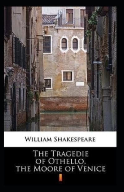 Cover for William Shakespeare · The Tragedie of Othello, the Moore of Venice Annotated (Paperback Book) (2022)