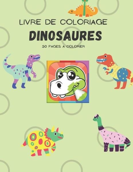 Cover for Les Demoiselles Creatives · Livre de coloriages Dinosaures (Paperback Book) (2020)