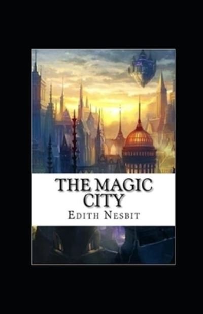 Cover for Edith Nesbit · The Magic City illustrated (Paperback Book) (2020)