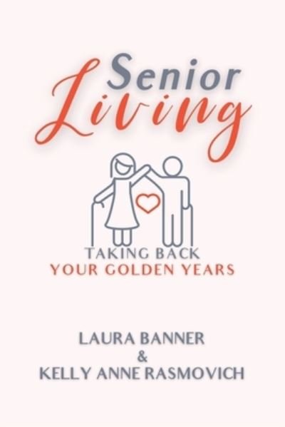 Cover for Kelly Anne Rasmovich · Senior Living (Paperback Book) (2020)