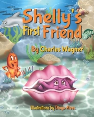 Cover for Charles Wagner · Shelly's First Friend (Paperback Book) (2020)