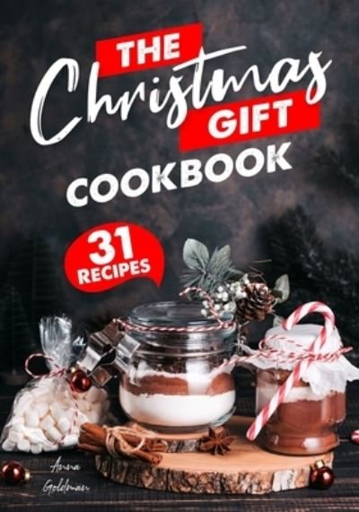 Cover for Anna Goldman · The Christmas Gift Cookbook (Paperback Book) (2020)