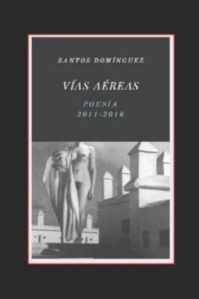 Cover for Santos Dominguez · Vias aereas (Paperback Book) (2020)