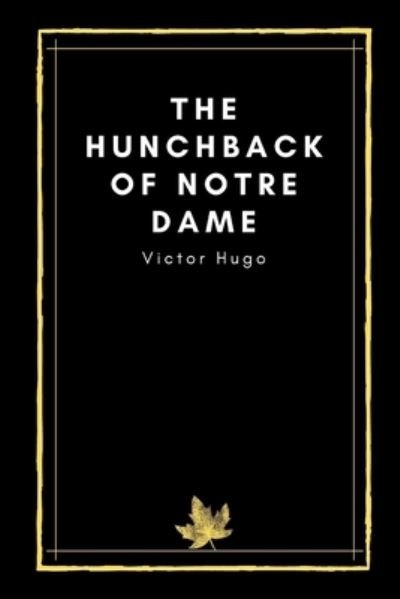 Cover for Victor Hugo · The Hunchback of Notre Dame by Victor Hugo (Paperback Book) (2021)