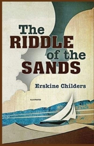 Cover for Erskine Childers · The Riddle of the Sands Illustrated (Paperback Book) (2021)