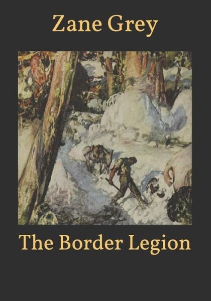 Cover for Zane Grey · The Border Legion (Paperback Book) (2021)