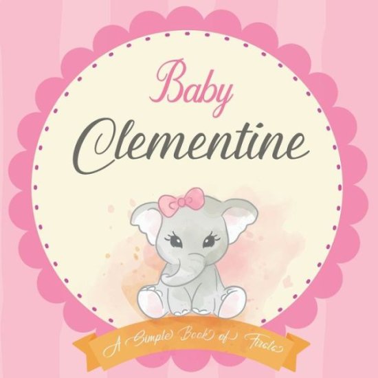 Cover for Bendle Publishing · Baby Clementine A Simple Book of Firsts (Paperback Book) (2020)