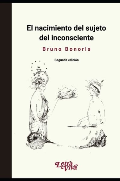 Cover for Bruno Bonoris · El nacimiento del sujeto del inconsciente (Paperback Book) (2019)