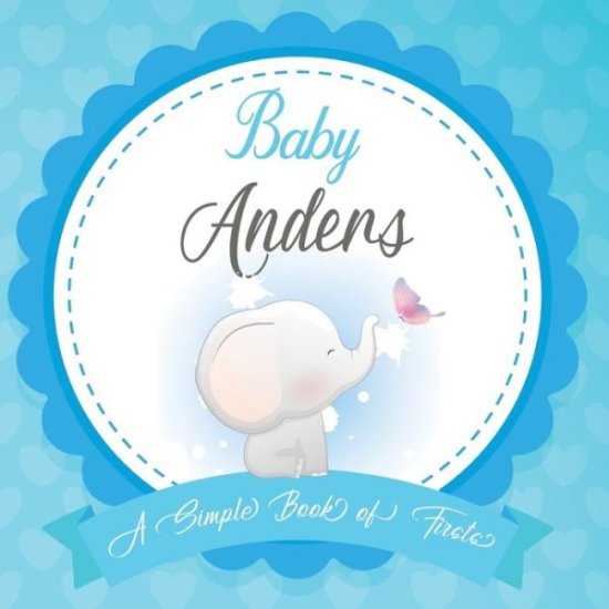 Cover for Bendle Publishing · Baby Anders A Simple Book of Firsts (Paperback Book) (2020)