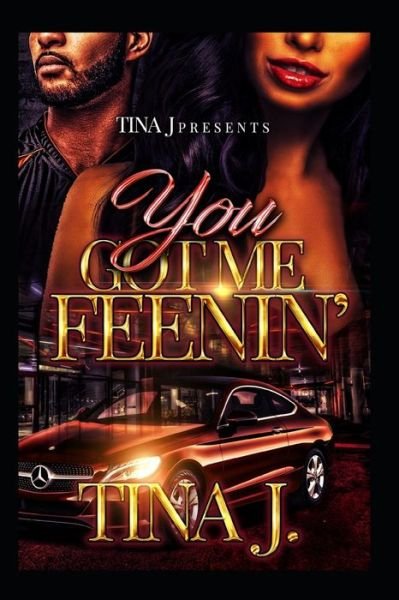 Cover for Tina J · You Got Me Feenin (Paperback Book) (2020)