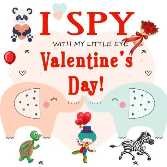 Cover for Education Kids · I Spy With My Little Eye Valentine's Day (Paperback Book) (2020)