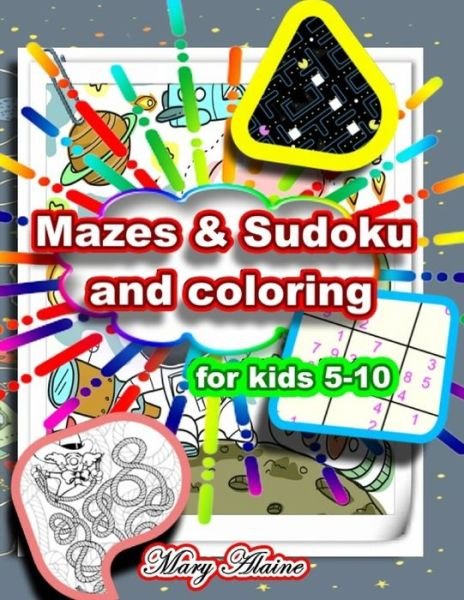 Cover for Mary Alaine · Mazes &amp; Sudoku and coloring (Paperback Book) (2020)