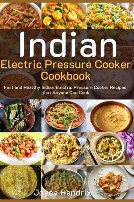 Cover for Joyce Hendrix · Indian Electric Pressure Cooker Cookbook (Paperback Book) (2020)