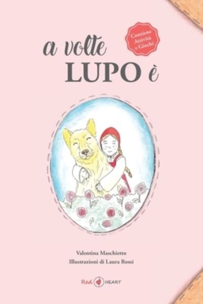Cover for Valentina Maschietto · A volte lupo e (Paperback Book) (2020)