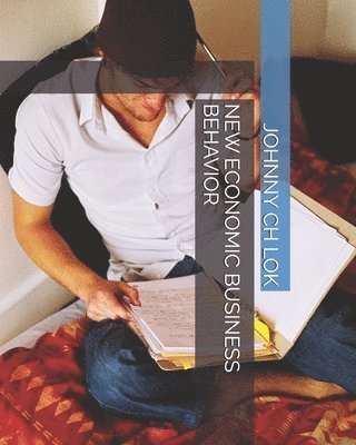 Cover for Johnny Ch Lok · New Economic Business Behavior (Paperback Book) (2020)