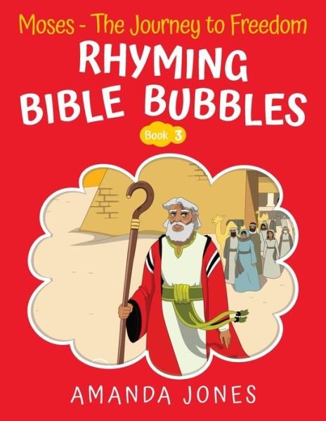 Cover for Amanda Jones · Rhyming Bible Bubbles: Moses - The Journey to Freedom - Rhyming Bible Bubbles (Paperback Book) (2020)