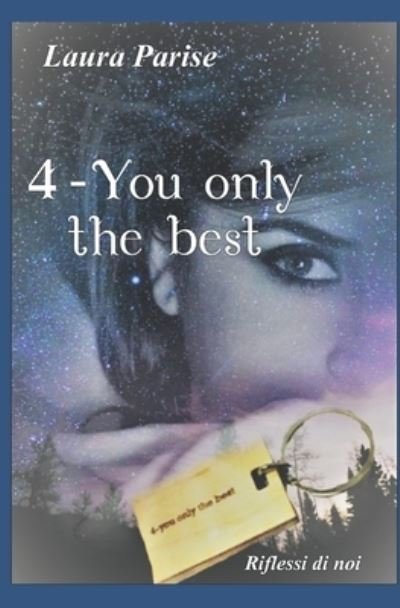 Cover for Parise Laura · 4-You only the best: Riflessi di noi - La Storia Di Amanda E Mac (Paperback Book) (2016)