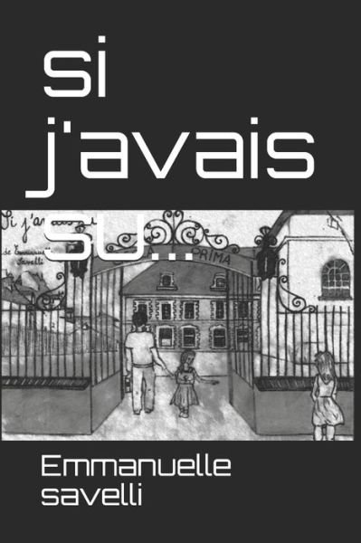Cover for Emmanuelle Savelli · Si J'avais Su (Paperback Book) (2020)