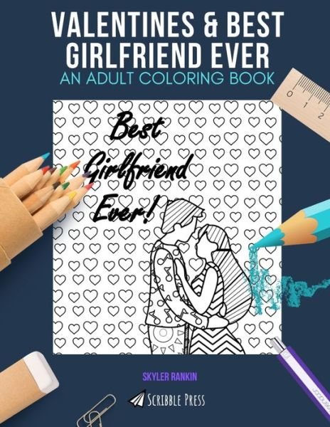 Cover for Skyler Rankin · Valentines &amp; Best Girlfriend Ever (Paperback Book) (2020)