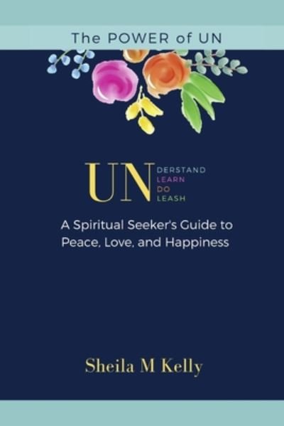 Cover for Sheila M Kelly · The POWER of UN (Paperback Book) (2020)