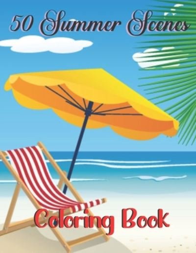 Cover for Creativegallary Publishing · 50 summer scenes coloring book (Paperback Book) (2020)