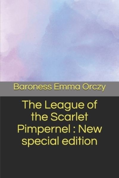 Cover for Baroness Emma Orczy · The League of the Scarlet Pimpernel (Paperback Book) (2020)