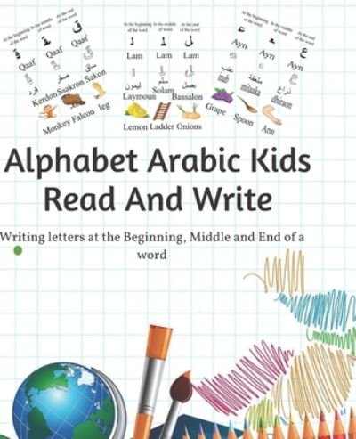 Cover for Ahlem Bouguettaya · Alphabet Arabic Kids Read and Write (Paperback Book) (2020)