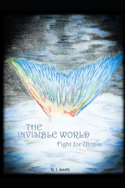 Cover for R J Smith · The Invisible World (Paperback Book) (2020)