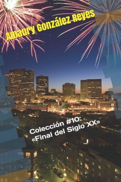 Cover for Amaury González Reyes · Coleccion #10 (Paperback Book) (2020)