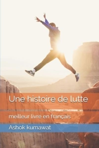 Cover for Ashok Kumawat · Une histoire de lutte: meilleur livre en francais (Paperback Book) (2020)