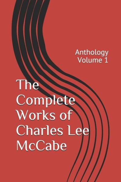 Cover for Charles Lee McCabe · The Complete Works of Charles Lee McCabe (Paperback Book) (2020)
