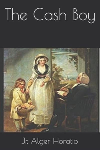 Cover for Jr Alger Horatio · The Cash Boy (Paperback Book) (2021)