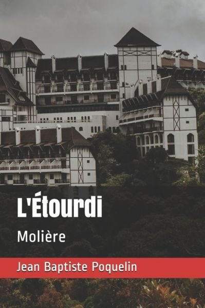 Cover for Jean-baptiste Moliere · L'Etourdi (Paperback Book) (2020)