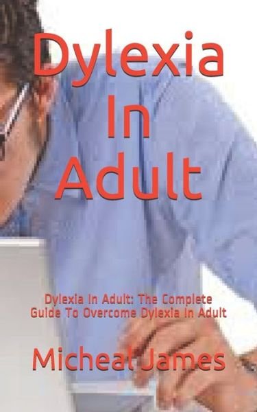 Cover for Micheal James · Dylexia In Adult (Paperback Book) (2020)