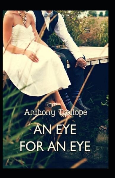 Cover for Anthony Trollope · An Eye for an Eye Illustrated (Paperback Book) (2021)