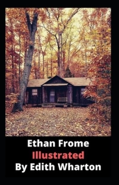 Cover for Edith Wharton · Ethan Frome Illustrated (Paperback Book) (2021)