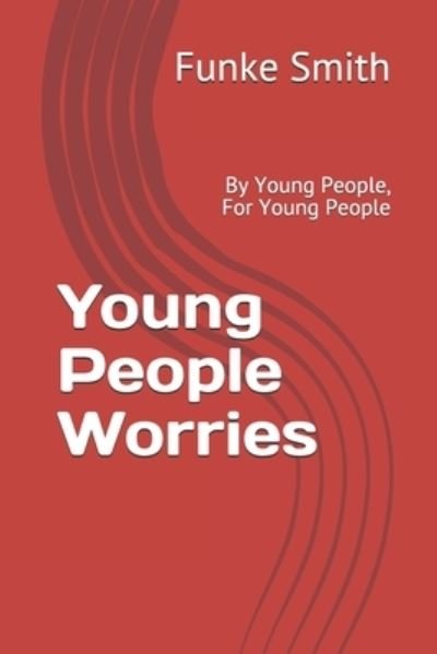 Cover for Funke Smith · Young People Worries (Paperback Book) (2021)