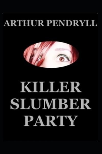 Cover for Arthur Pendryll · Killer Slumber Party (Paperback Book) (2021)
