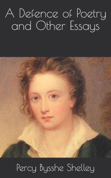 Cover for Percy Bysshe Shelley · A Defence of Poetry and Other Essays (Paperback Book) (2021)