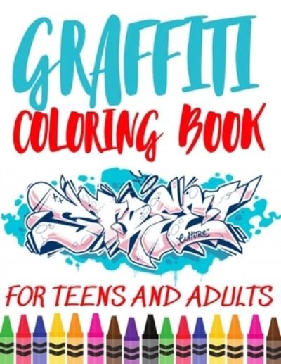 Cover for Julita Amber · Graffiti Coloring Book For Teens and Adults (Paperback Book) (2021)