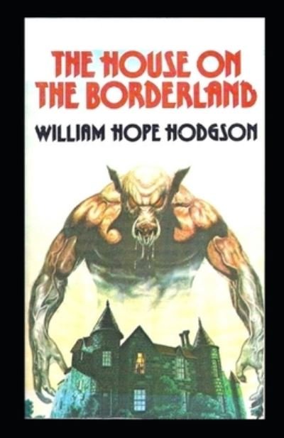 Cover for William Hope Hodgson · The House on the Borderland (Paperback Book) (2021)