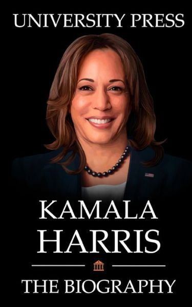 Cover for University Press · Kamala Harris Book: The Biography of Kamala Harris (Paperback Book) (2021)